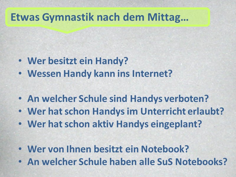 Etwas Gymnastik nach dem Mittag