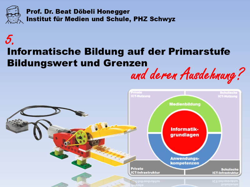 5. Informatische Bildung auf der Primarschulstufe: Bildungswert und Grenzen