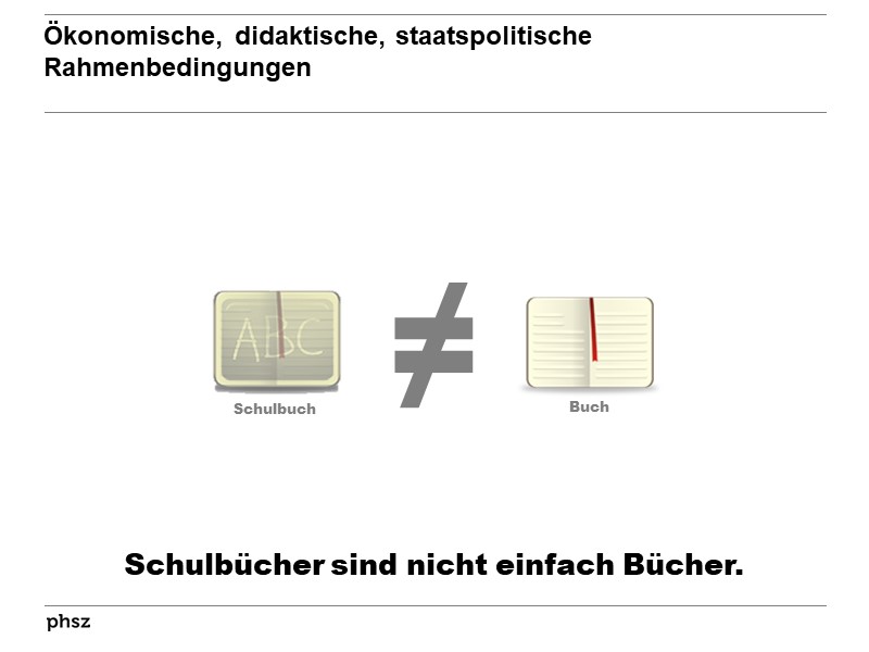 Schulbücher sind nicht einfach Bücher