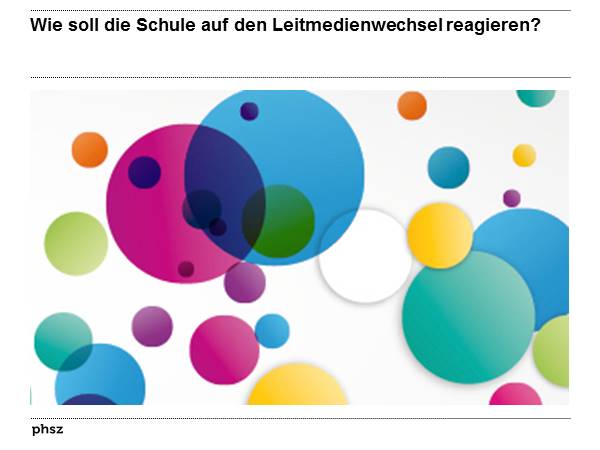 Wie soll die Schule auf den Leitmedienwechsel reagieren?