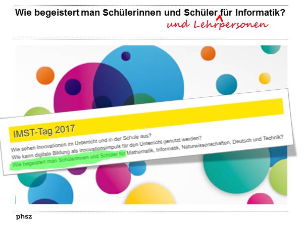 Wie begeistert man Schülerinnen und Schüler für Informatik?