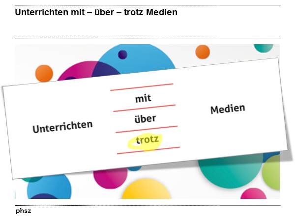 Unterrichten TROTZ Medien