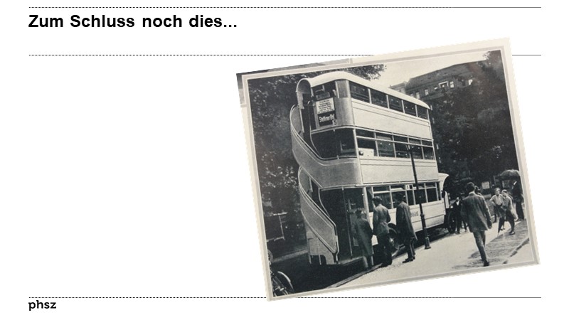 Zum Schluss noch dies...