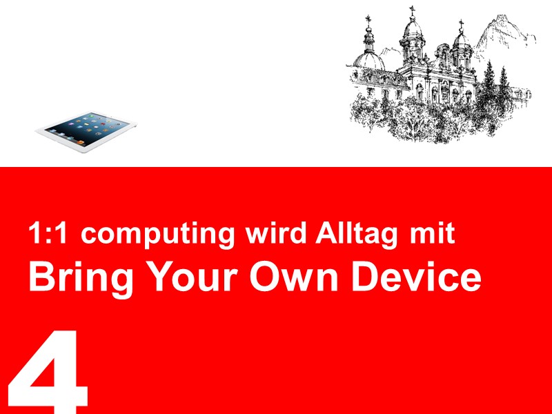 4. 1:1 computing wird Alltag mit BYOD
