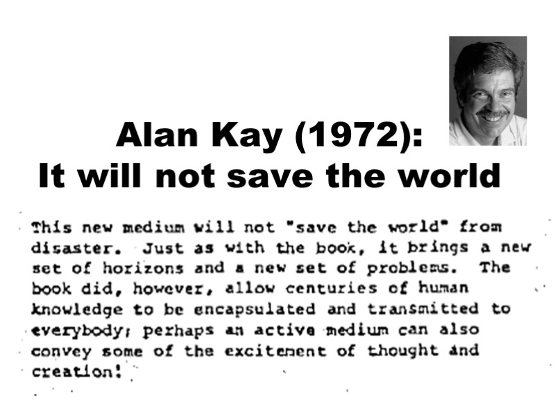 Alan Kay: It will not save the world
