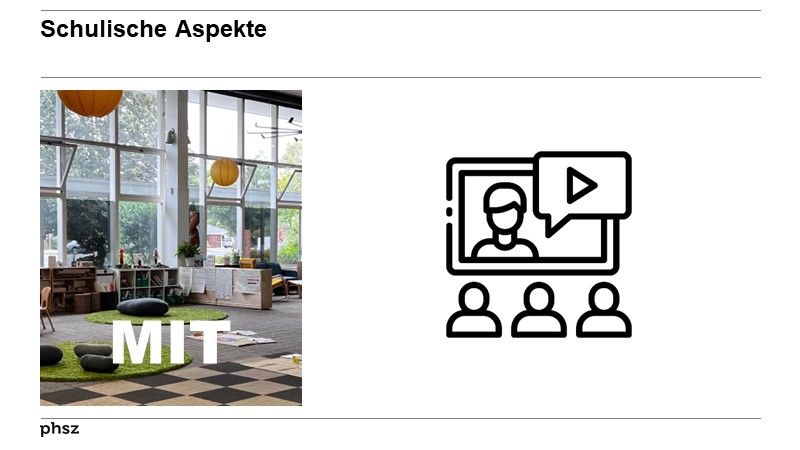 Schulische Aspekte: MIT