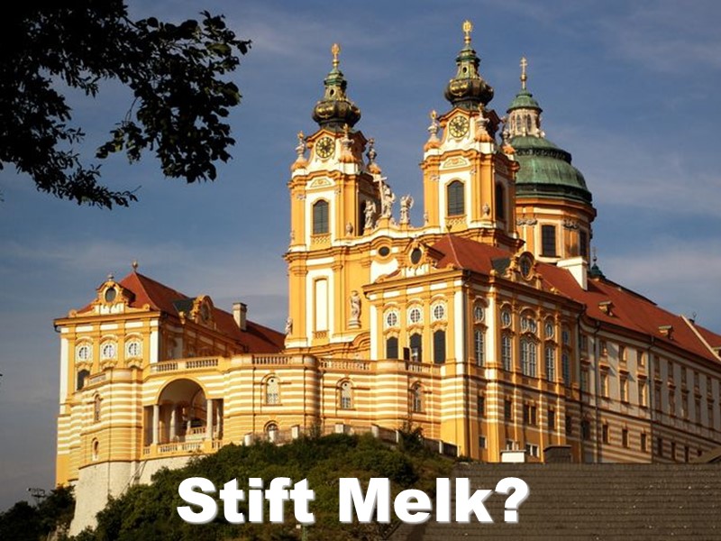Stift Melk?