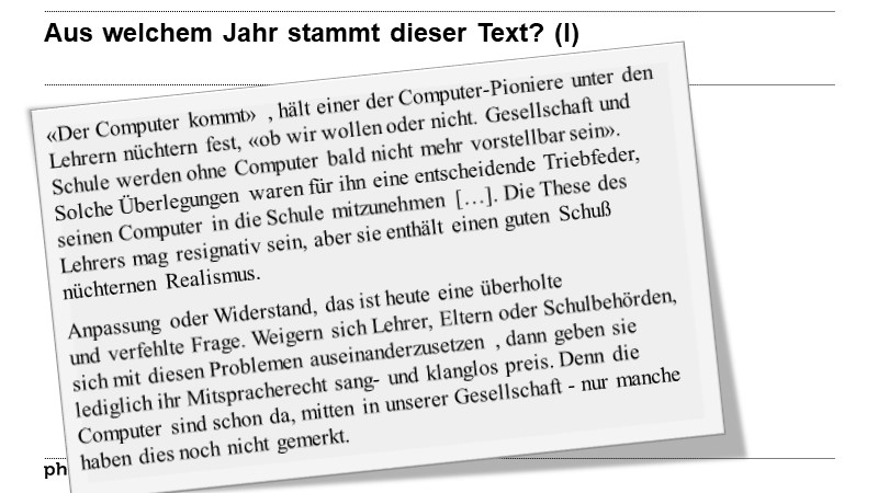 Aus welchem Jahr stammt dieser Text (I)