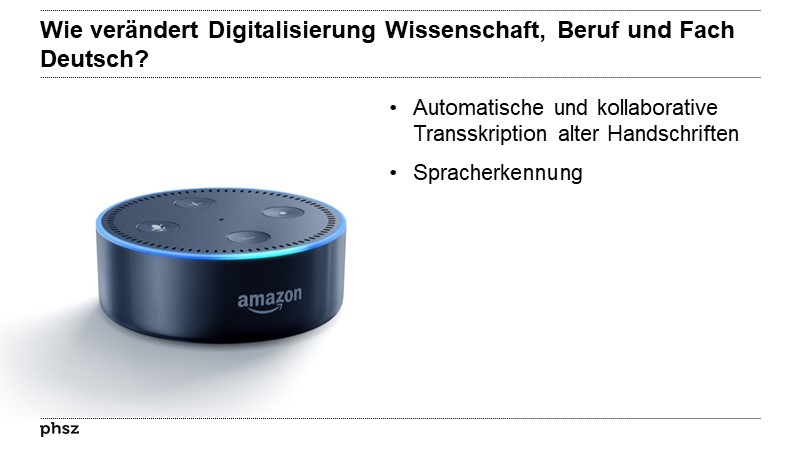 Wie verändert Digitalisierung Wissenschaft, Beruf und Fach Deutsch?