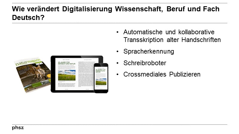 Wie verändert Digitalisierung Wissenschaft, Beruf und Fach Deutsch?