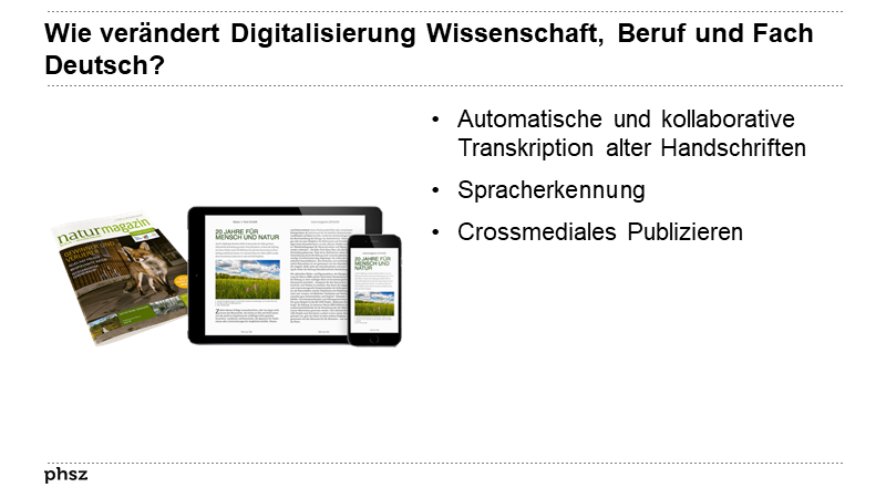 Wie verändert Digitalisierung Wissenschaft, Beruf und Fach Deutsch?