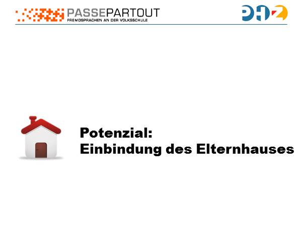 Potenzial: Einbindung des Elternhauses