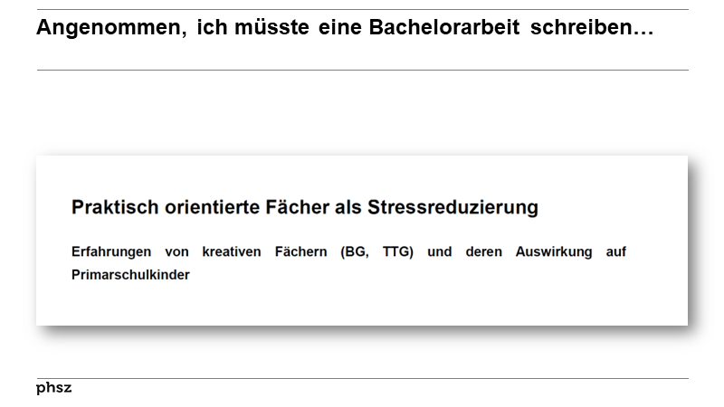 Angenommen, ich müsste eine Bachelorarbeit schreiben…