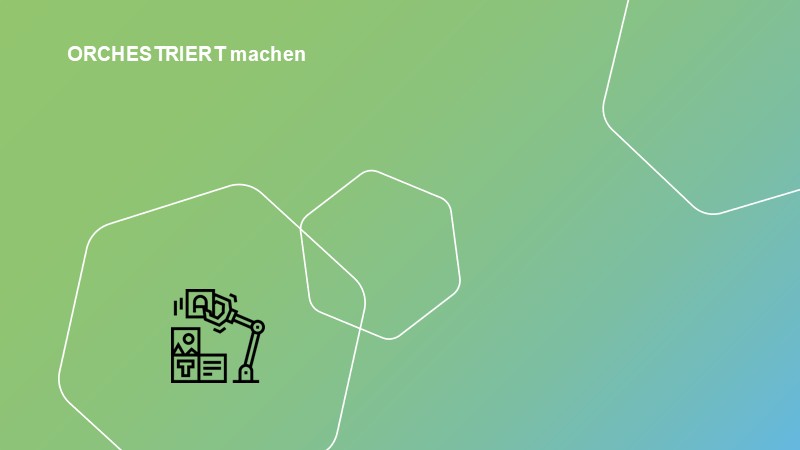 ORCHESTRIERT machen