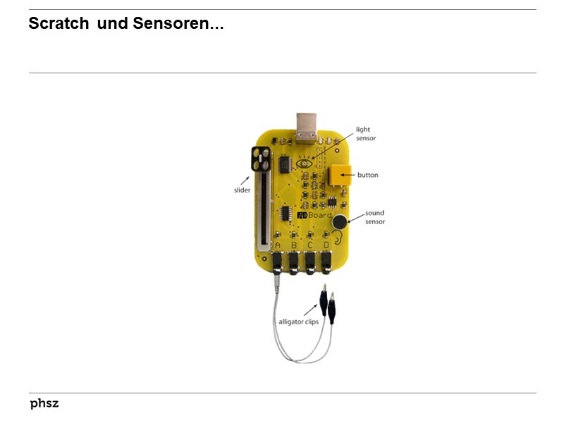 Scratch und Sensoren...