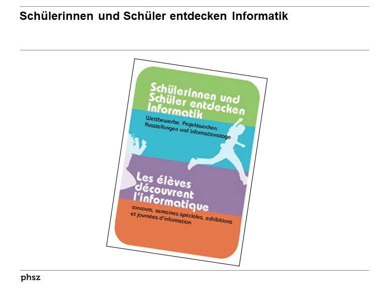 Schülerinnen und Schüler entdecken Informatik