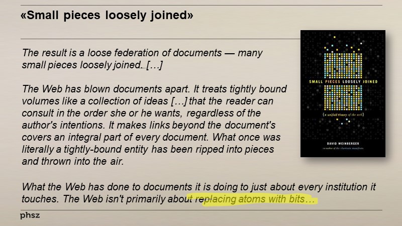 «Small pieces loosely joined» 