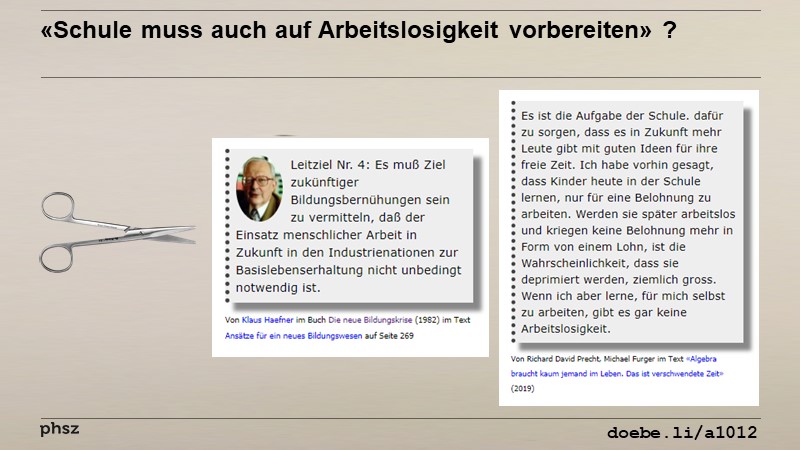 «Schule muss auch auf Arbeitslosigkeit vorbereiten» ?