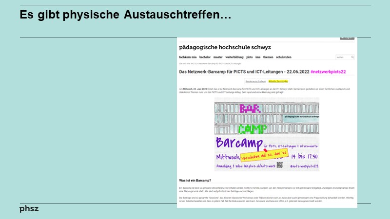 Es gibt physische Austauschtreffen...