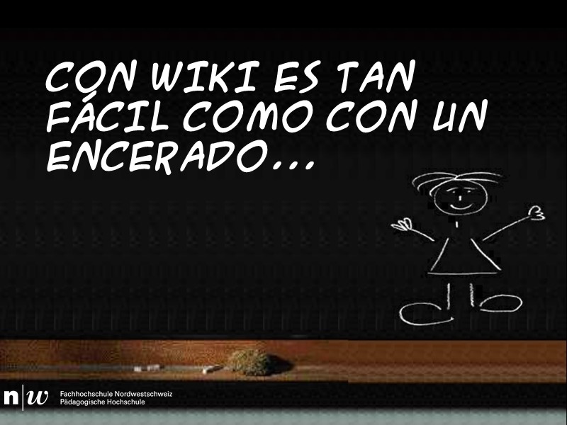 CON WIKI ES TAN FÁCIL COMO CON UN ENCERADO...