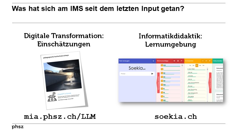 Was hat sich am IMS seit dem letzten Input getan?