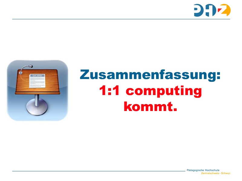 Zusammenfassung: 1:1 Computing kommt.