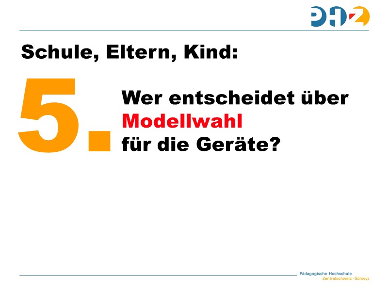 Frage 5: Wer entscheidet über die Modellwahl für die Geräte?