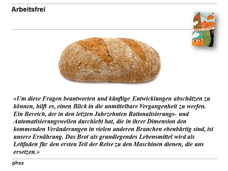 Automatisierung der letzten 100 Jahre anhand des Wegs des Brots