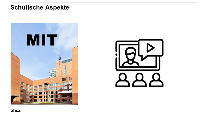 Schulische Aspekte: MIT