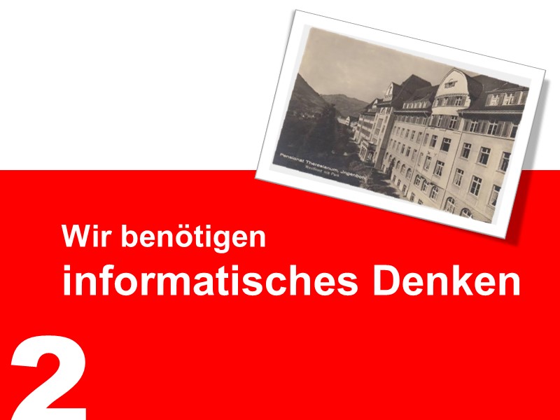 2. Wir benötigen informatisches Denken