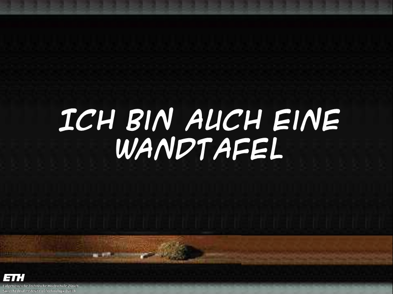 Ich bin auch eine Wandtafel