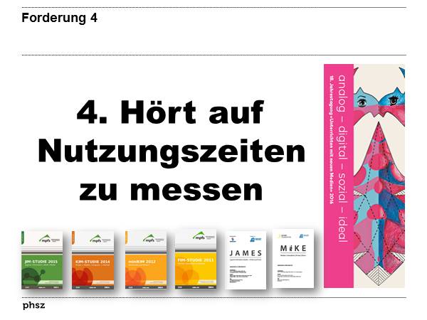 Forderung 4: Hört auf Nutzungszeiten zu messen