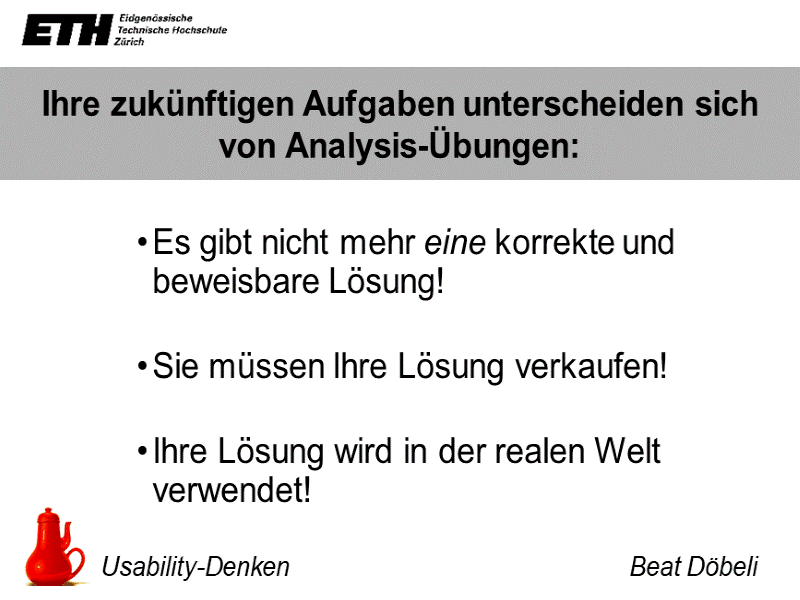 Ihre zukünftigen Aufgaben unterscheiden sich von Analysis-Übungen: