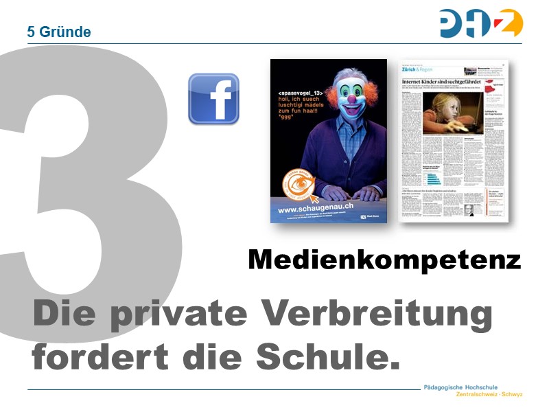 3. Die private Verbreitung fordert die Schule