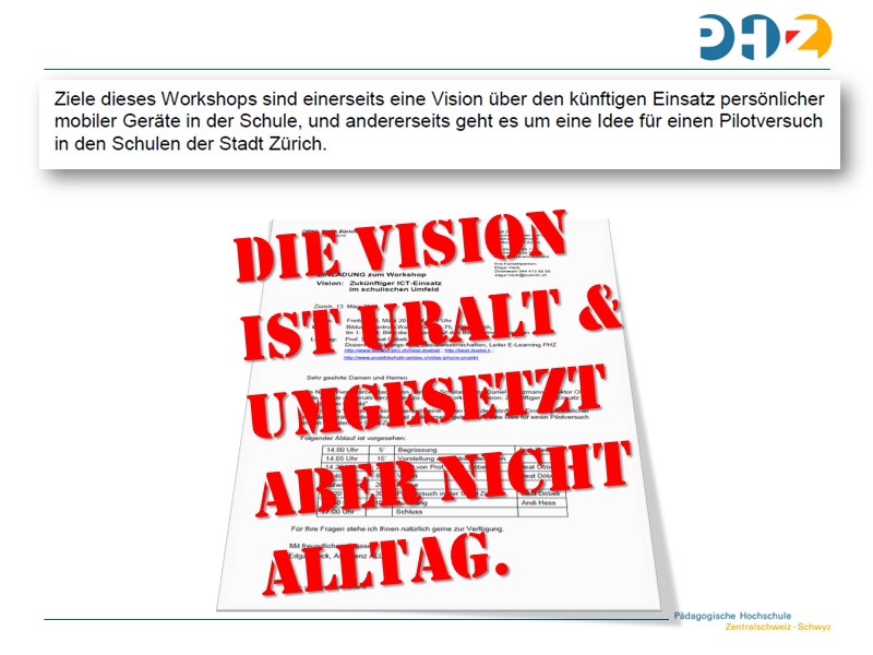 Die Vision ist uralt & umgesetzt aber nicht Alltag.